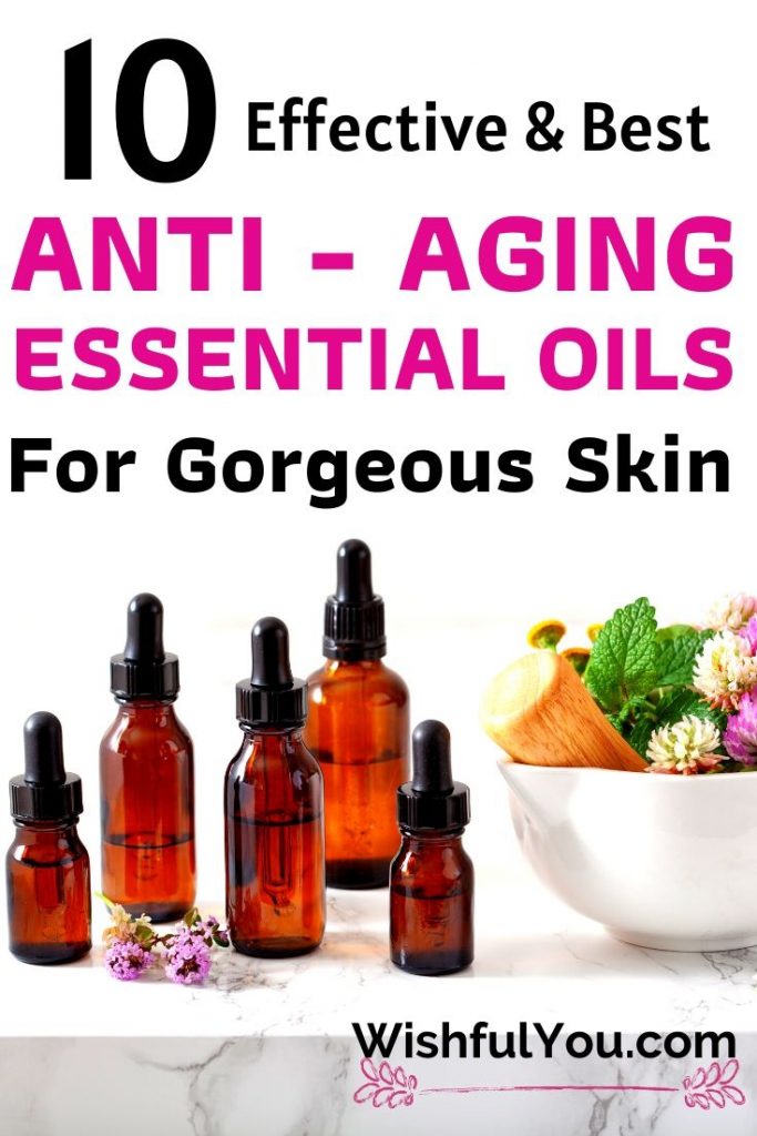 10 Best Anti-Aging Essential Oil & How To Use It