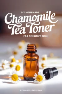 httpsdiybeautycorner.comwp-contentuploads202502diy-homemade-chamomile-tea-toner-for-sensitive-skin.webp_20250603172637