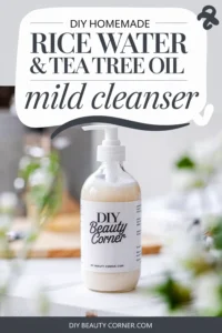 httpsdiybeautycorner.comwp-contentuploads202502diy-homemade-rice-water-and-tea-tree-oil-mild-cleanser.webp_20250603161126