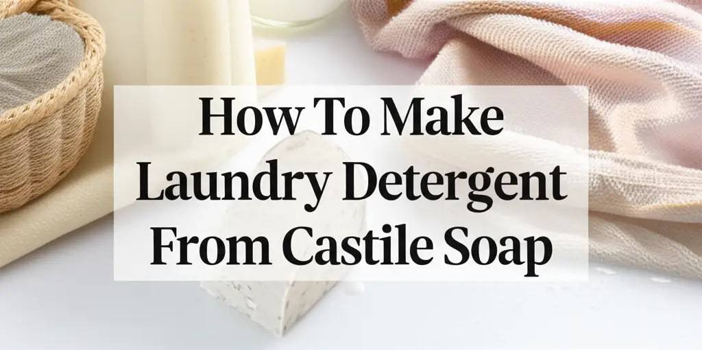 22 Castile Soap Laundry Detergent Recipes  Image