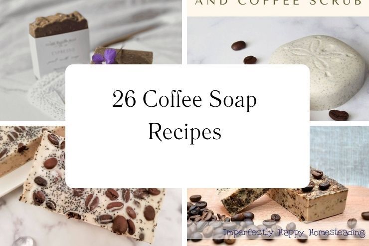 26 Coffee Soap Recipes