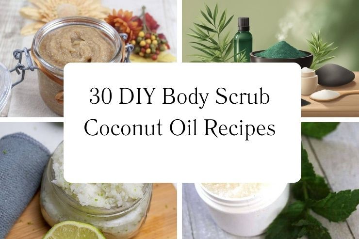 30 DIY Body Scrub Coconut Oil Recipes