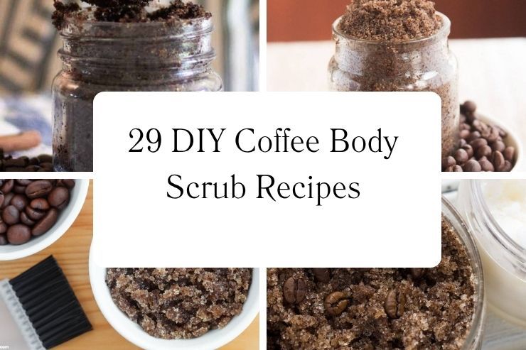 29 DIY Coffee Body Scrub Recipes