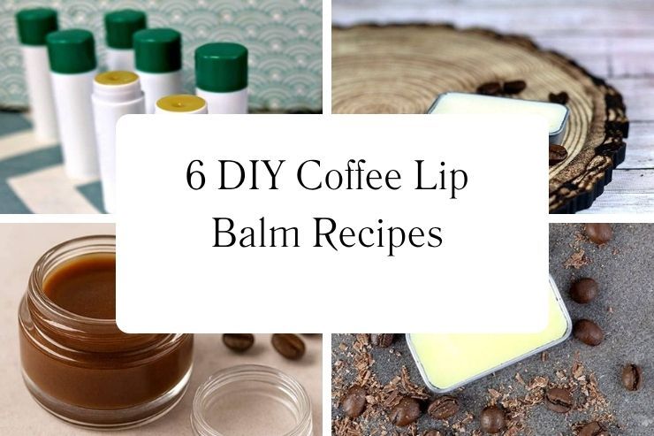 6 DIY Coffee Lip Balm Recipes
