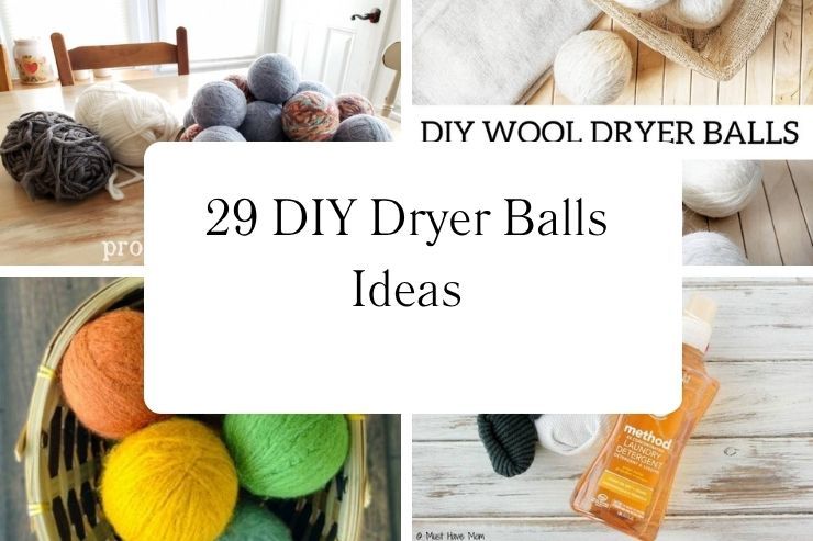 29 DIY Dryer Balls Ideas