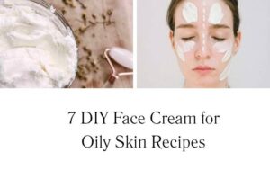 httpswishfulyou.comdiy-face-cream-for-oily-skin-recipes_20251113111516