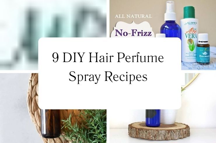 9 DIY Hair Perfume Spray Recipes 9 DIY Hair Perfume Spray Recipes