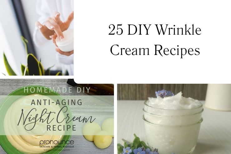 25 DIY Wrinkle Cream Recipes