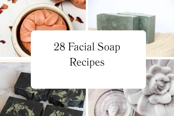 28 Facial Soap Recipes
