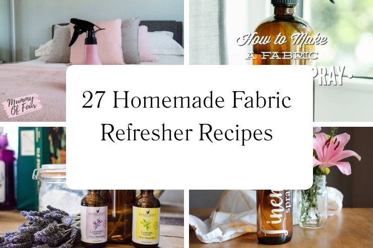 27 Homemade Fabric Refresher Recipes 27 Homemade Fabric Refresher Recipes