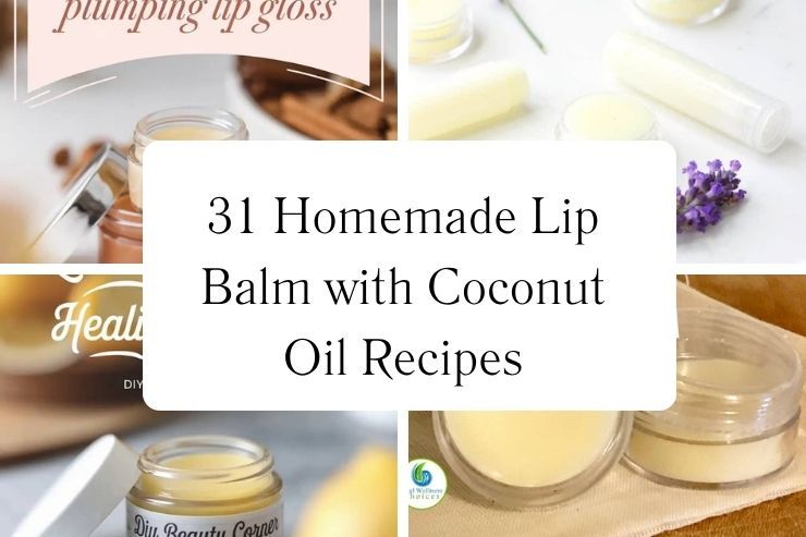 31 Homemade Lip Balm with Coconut Oil Recipes