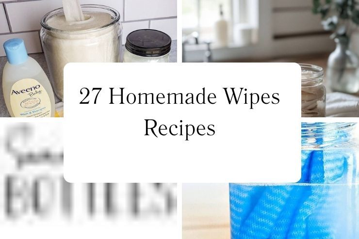 27 Homemade Wipes Recipes