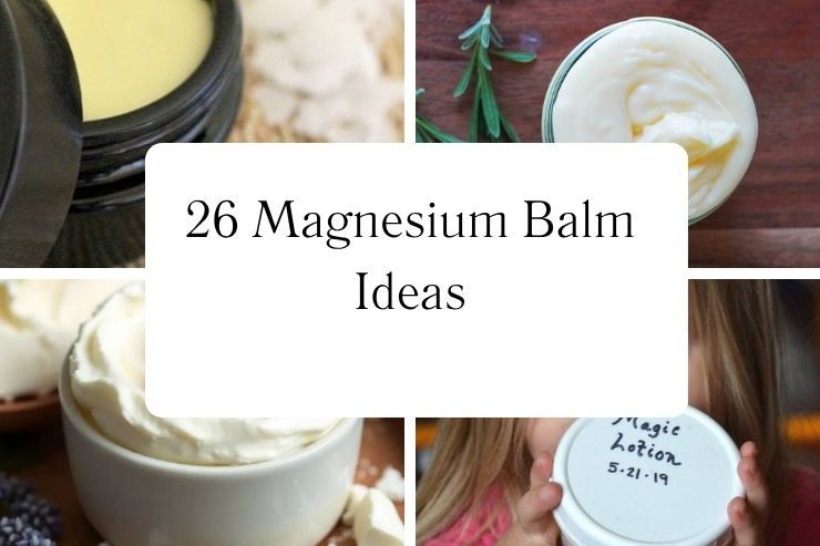 26 Magnesium Balm Ideas