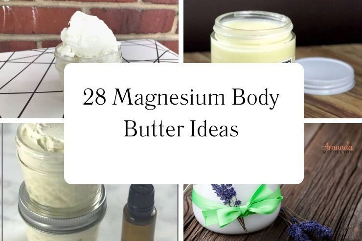 28 Magnesium Body Butter Ideas
