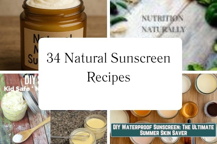 34 Natural Sunscreen Recipes