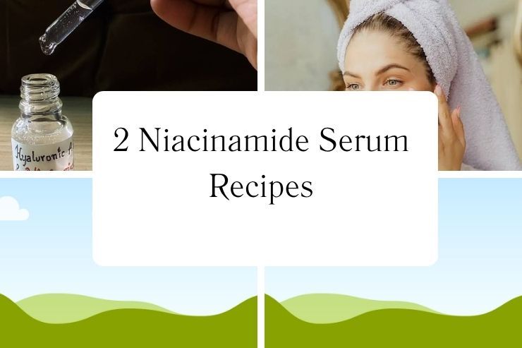 14 Niacinamide Serum Recipes