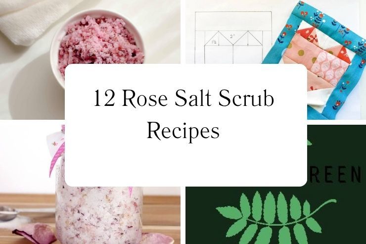 12 Rose Salt Scrub Recipes