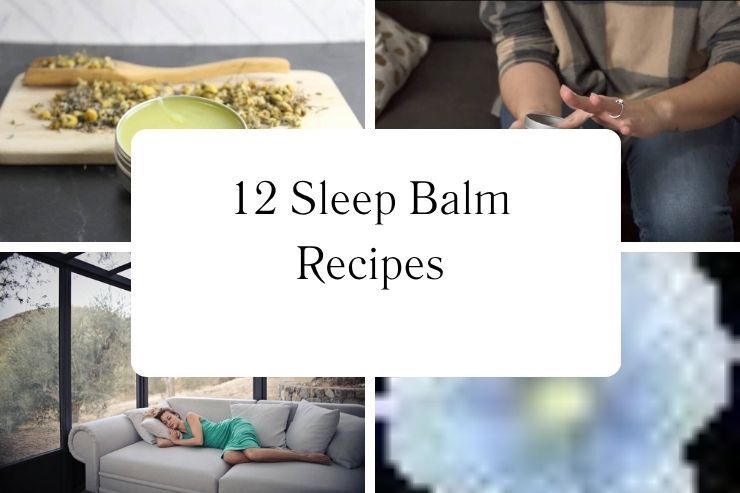 12 Sleep Balm Recipes