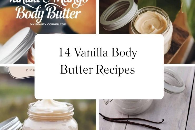 14 Vanilla Body Butter Recipes