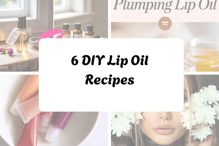 6 DIY Lip Oil Recipes