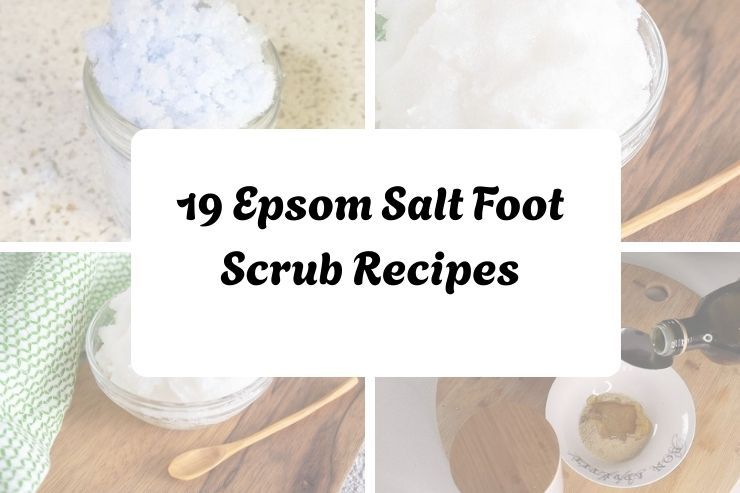19 Epsom Salt Foot Scrub Recipes 19 Epsom Salt Foot Scrub Recipes