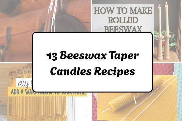 13 Beeswax Taper Candles Recipes