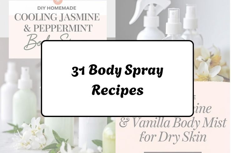 31 Body Spray Recipes