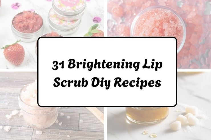 31 Brightening Lip Scrub Diy Recipes