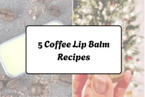 httpswishfulyou.comcoffee-lip-balm-recipes_20260321163034