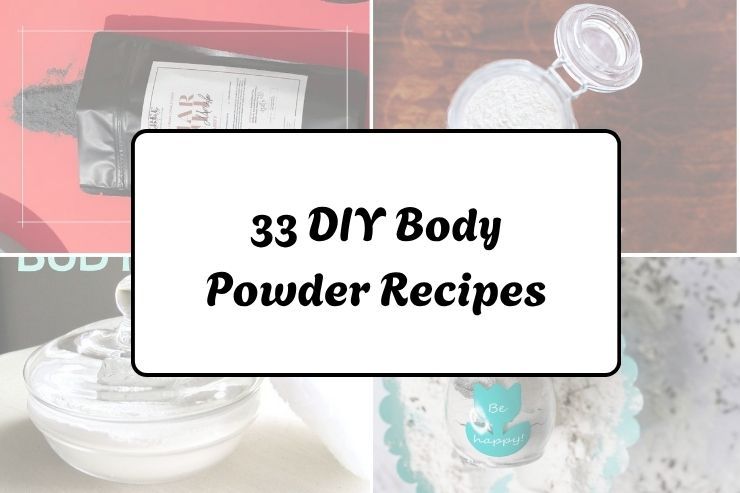 33 DIY Body Powder Recipes
