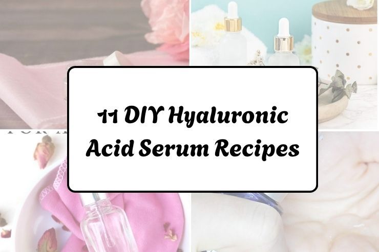 11 DIY Hyaluronic Acid Serum Recipes