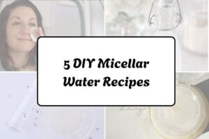 httpswishfulyou.comdiy-micellar-water-recipes_20260321163119