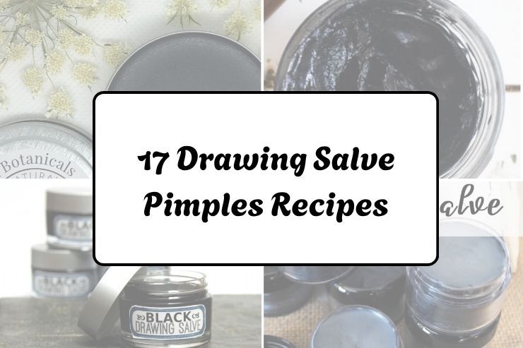 17 Drawing Salve Pimples Recipes
