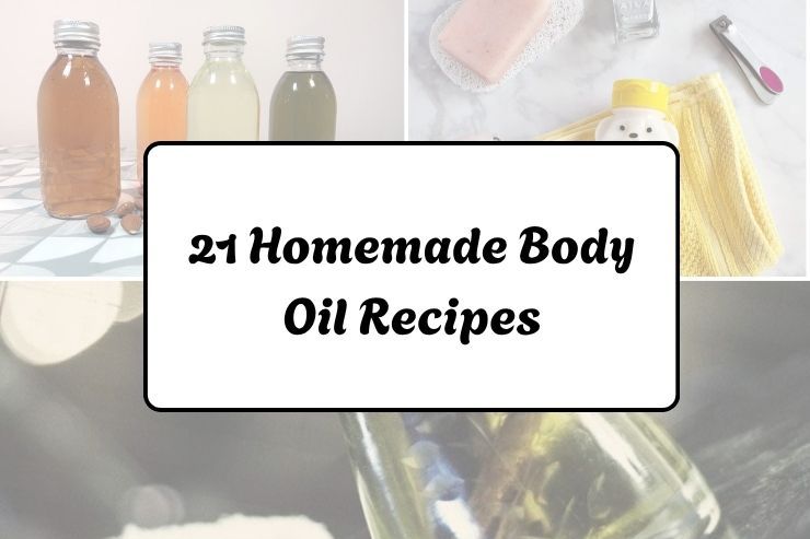 21 Homemade Body Oil Recipes