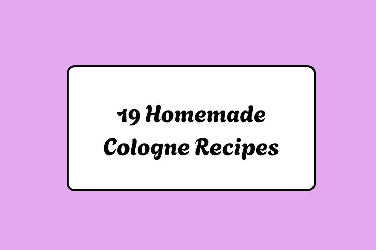 19 Homemade Cologne Recipes