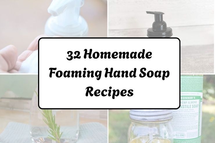 32 Homemade Foaming Hand Soap Recipes