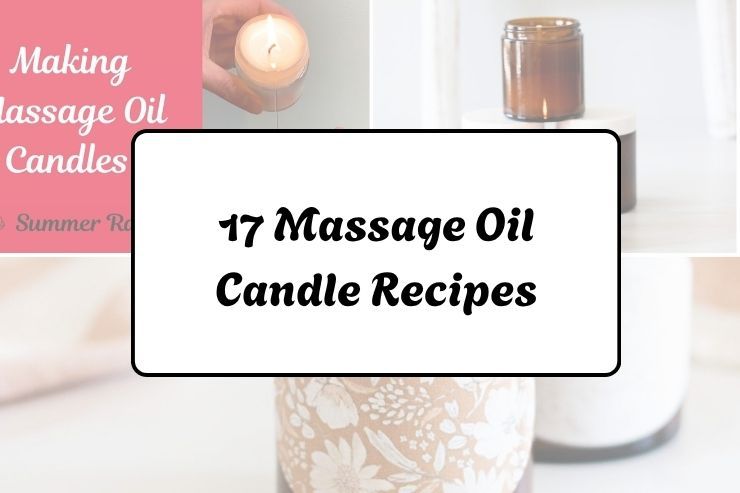17 Massage Oil Candle Recipes