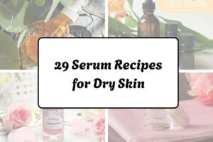 httpswishfulyou.comserum-recipes-for-dry-skin_20260321162823
