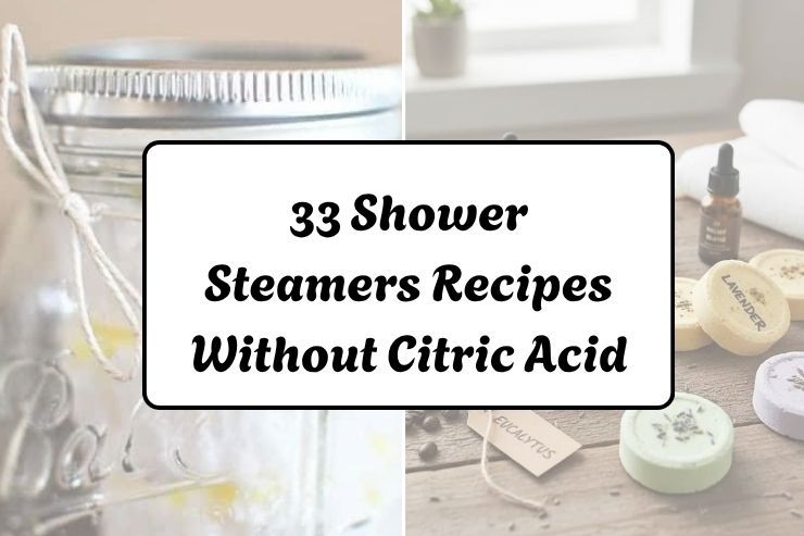 33 Shower Steamers Recipes Without Citric Acid