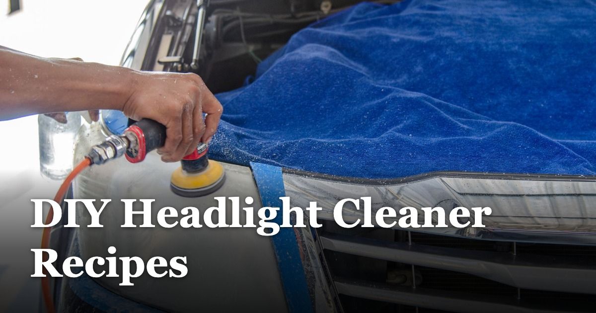 DIY Headlight Cleaner Recipes