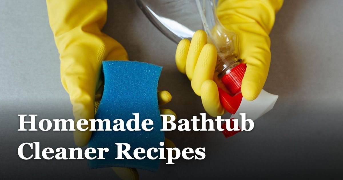 Homemade Bathtub Cleaner Recipes