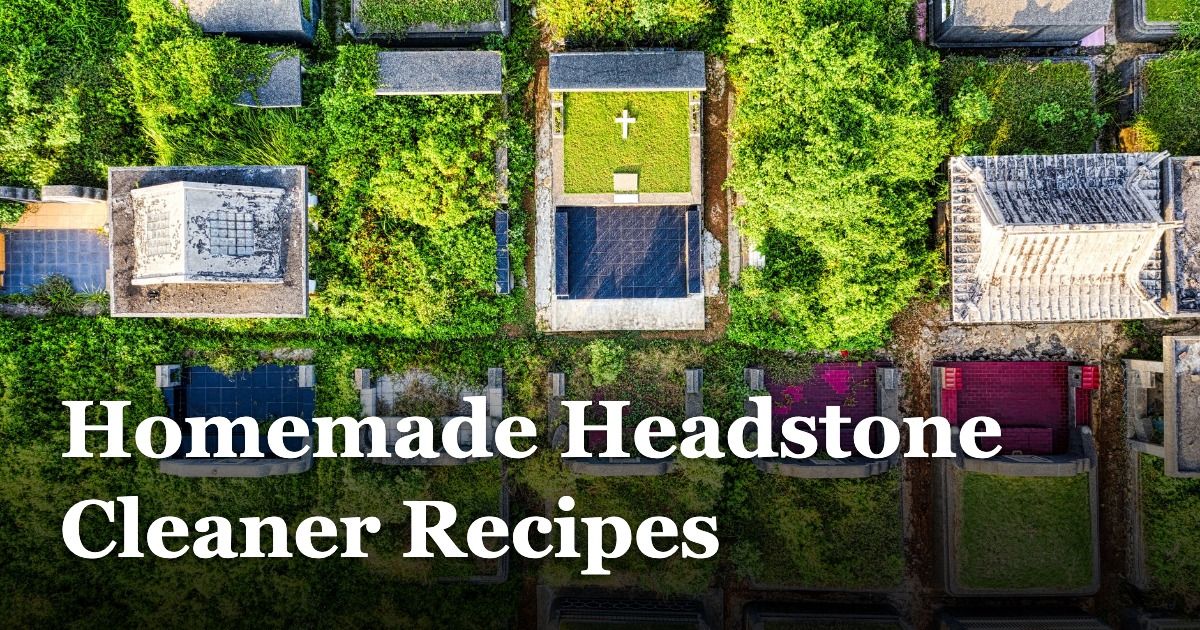 Homemade Headstone Cleaner Recipes