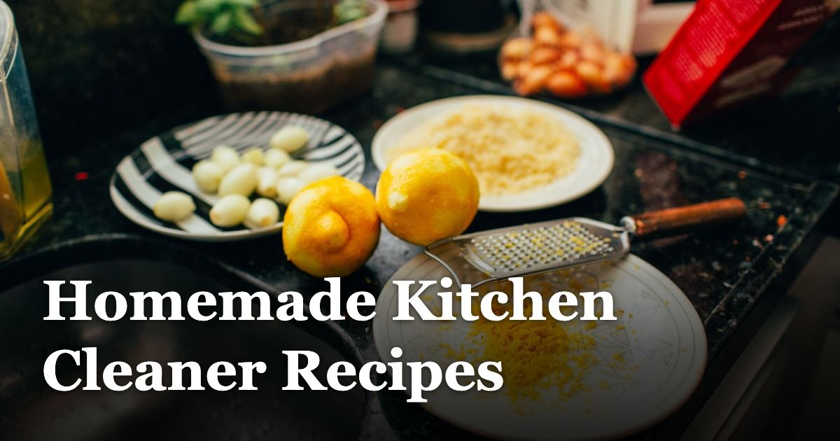 Homemade Kitchen Cleaner Recipes