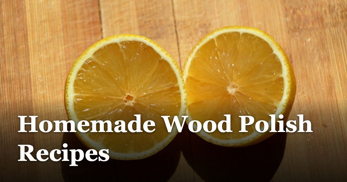 Homemade Wood Polish Recipes