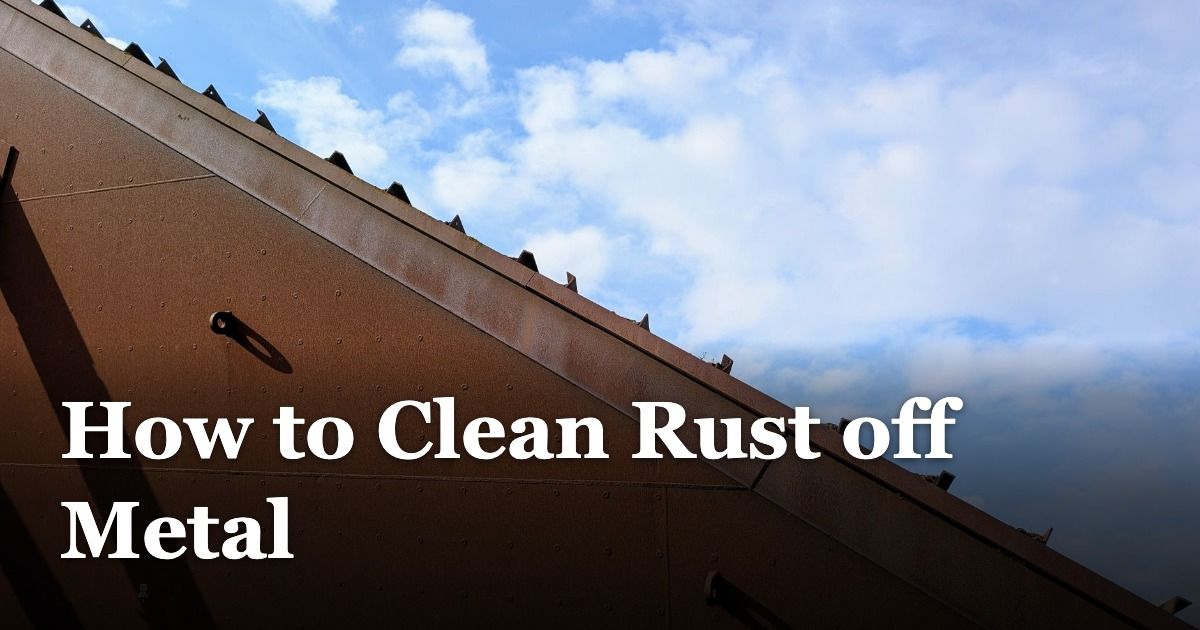 How to Clean Rust off Metal