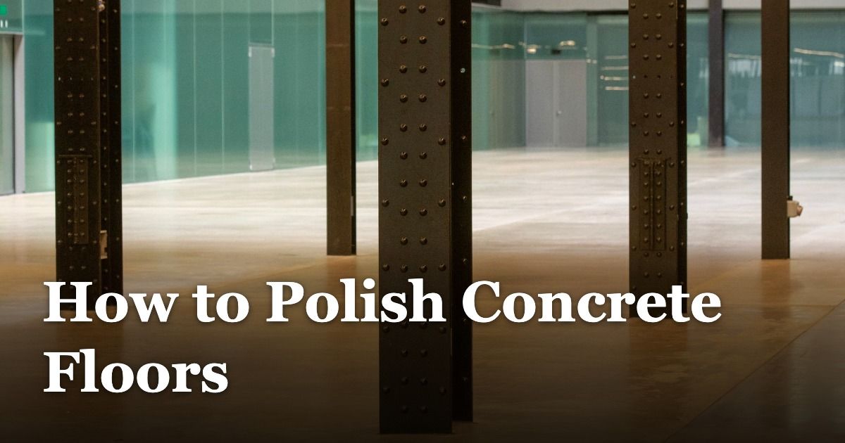 How to Polish Concrete Floors