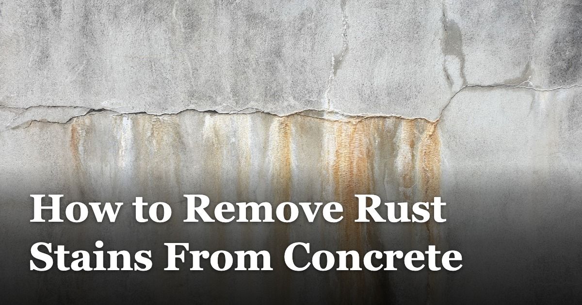 How to Remove Rust Stains From Concrete